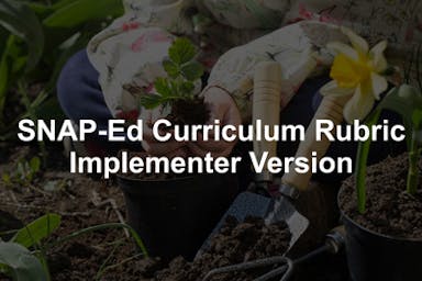 SNAP-Ed curriculum rubric Implementer Version