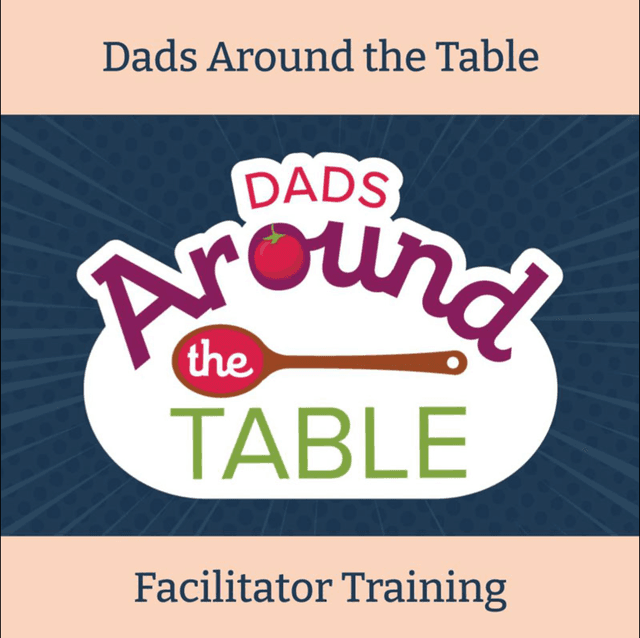 Dads Around the Table Facilitator Training